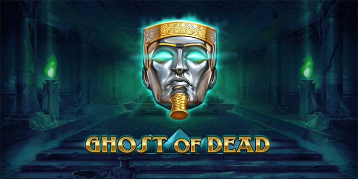Tips Mudah Menang Besar di Slot Ghost of Dead
