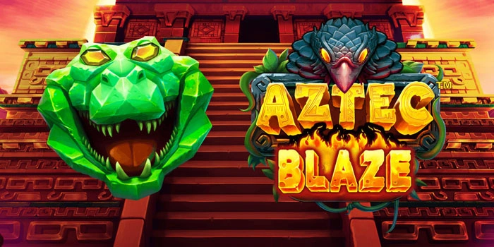 Strategi Ampuh Menang Besar Dari Slot Aztec Blaze